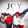 H.Y.P.E. Generation - Joy of the Lord - Single